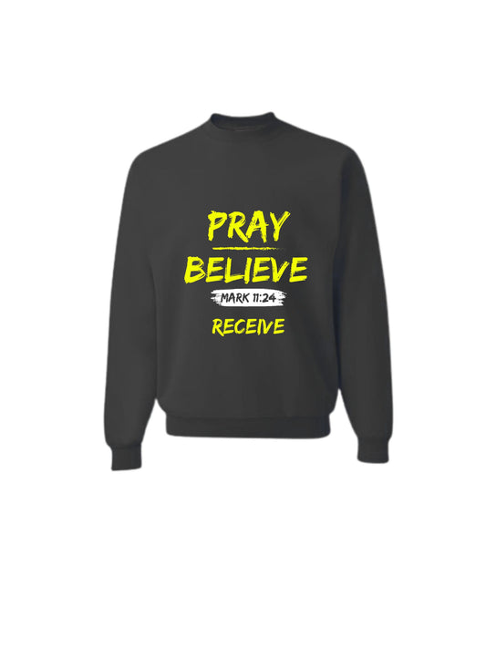 Pray Believe Receive  Crew Neck